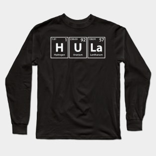 Hula (H-U-La) Periodic Elements Spelling Long Sleeve T-Shirt